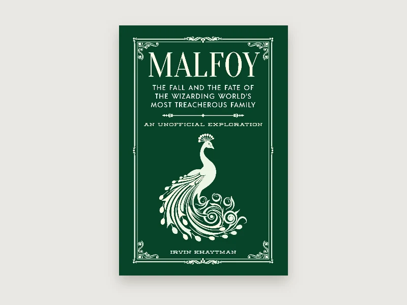 Malfoy, an unofficial exploration of the wizarding world’s most treacherous family, green hardback